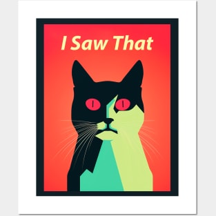 Cat Witness: I Saw That Posters and Art